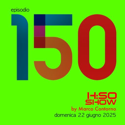 The H:SO Show by Marco Contorno: EPISODE 100 PLUS FIFTY