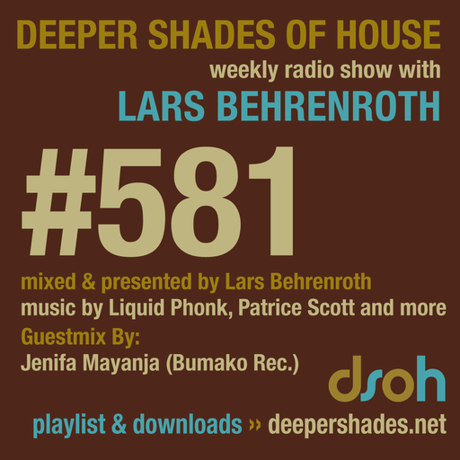 Deeper Shades Of House #581 w/ exclusive guest mix by JENIFA MAYANJA