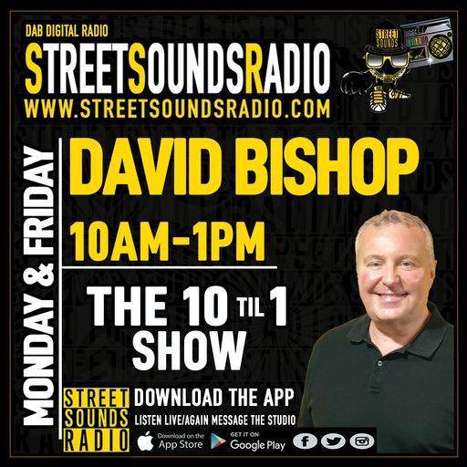 The 10 Til 1 Show with David Bishop on Street Sounds Radio 1000-1300 21/02/2022