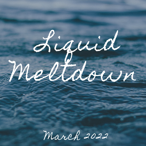 Liquid MeltDown March 2022- "Freedom Music"