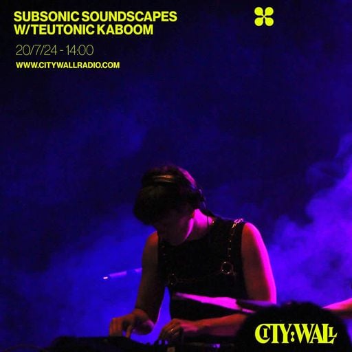 Subsonic Soundscapes w/ Teutonic Kaboom - July 2024