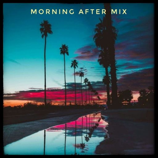 Morning After mix October19