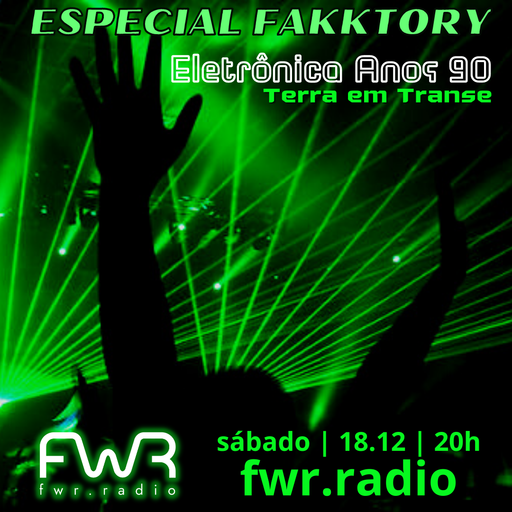 Especial Fakktory - Eletrônica anos 90 - 18.12.2021
