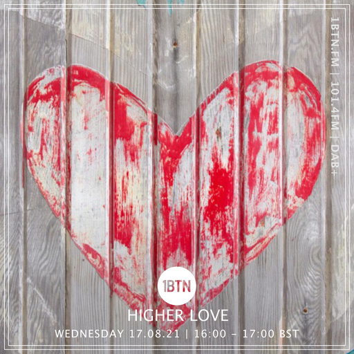 Higher Love - 18.08.2021
