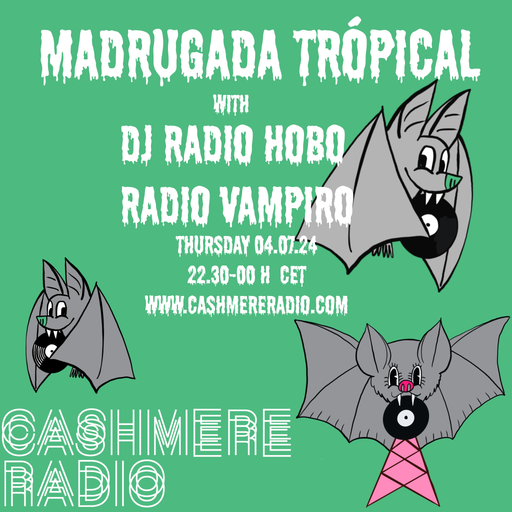 Radio Vampiro Madrugada Trópical w/DJ Radio Hobo 08.07.2024