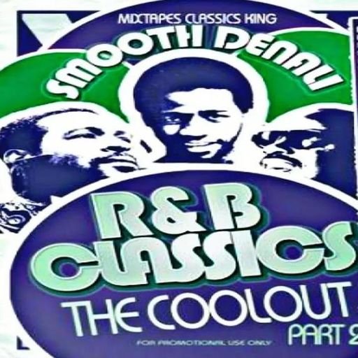 DJ Smooth Denali - R&B Classics Part 2 (The Coolout) (2007)