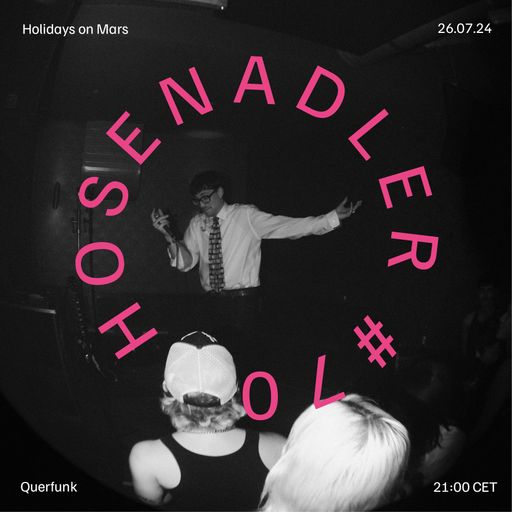 HOSENADLER meets Holidays on Mars #70