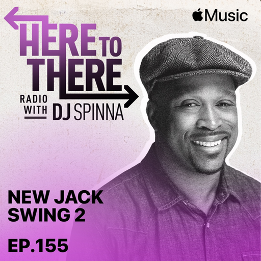 DJ Spinna - Here To There Radio SE.03 EP.155 (Beats 1) - 2024.03.22