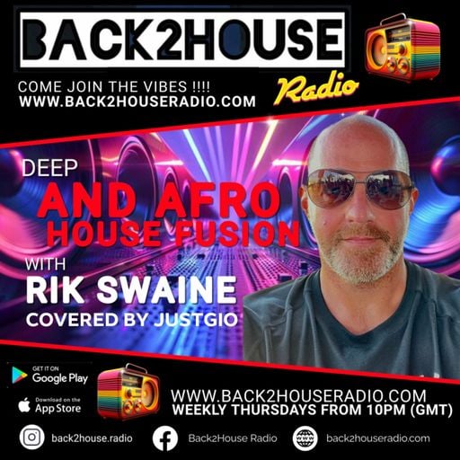 Back2House Radio -Rik Swaine – Deep and Afro Fusion Covered by JustGio - 19/06/2025