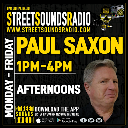 Afternoons with Paul Saxon on Street Sounds Radio 1300-1600 02/09/2022