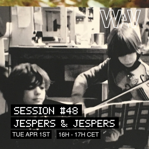 Jespers & Jespers Session #48 at WAV | 01-04-25