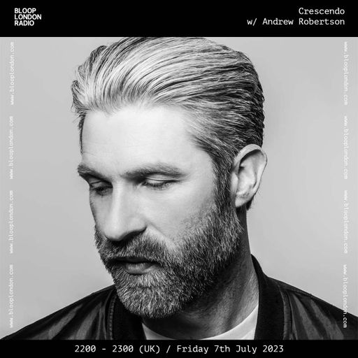 Crescendo w/ Andrew Robertson - 07.07.23