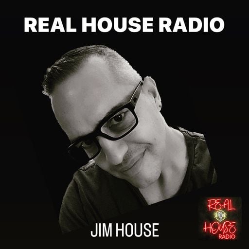 REAL HOUSE RADIO Presents JIM HOUSE (THE FLOW)