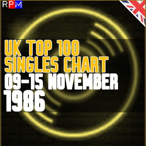 UK TOP 100 : 09-15 NOVEMBER 1986