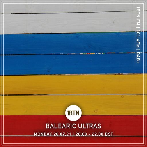 Balearic Ultras - 26.07.2021