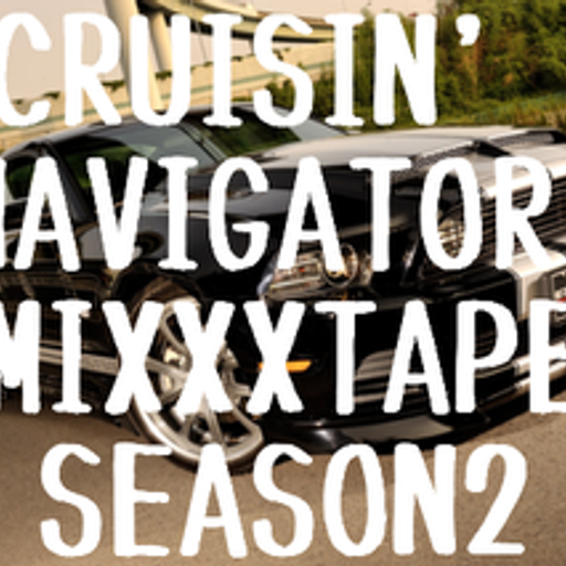 Cruisin' Navigator MIXXXTAPE Season2