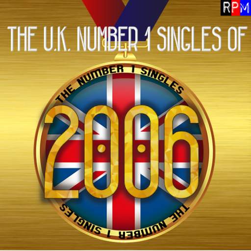 UK NUMBER 1 SINGLES OF 2006 *SELECT EARLY ACCESS*