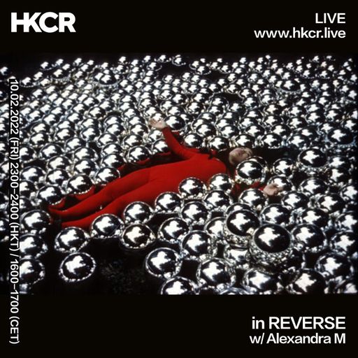 in Reverse w/ Alexandra M - 10/02/2022