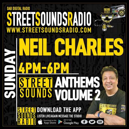 Street Sounds Anthems Vol 2 with Neil Charles on Street Sounds Radio 1600-1800 08/08/2021