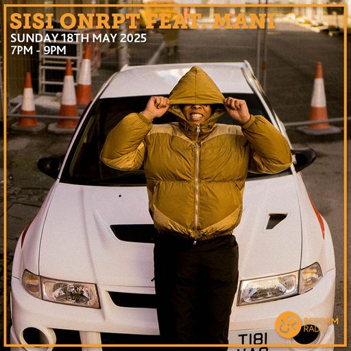 SISI ↻nRPT Feat MANI 18th May 2025