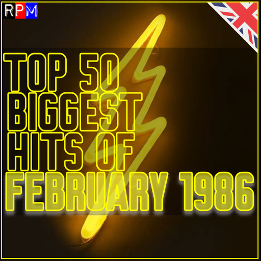 TOP 50 BIGGEST HITS OF FEBRUARY 1986