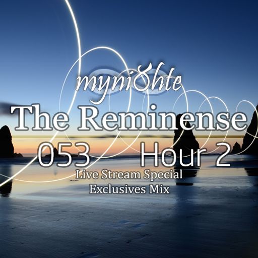 The Reminense 053 - Hour 2 (October 2017 Live Stream Mix)