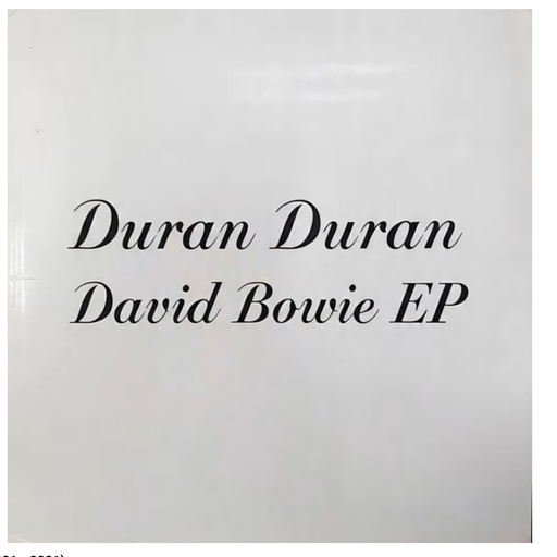 Duran Duran - David Bowie EP (1981 - 2021)