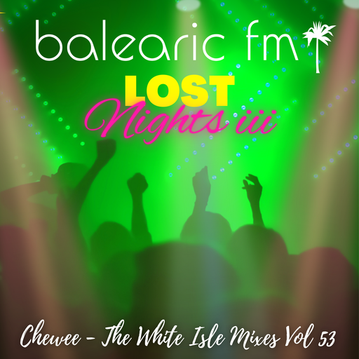 The White Isle Mixes - Lost Nights iii (Chewee, 053)