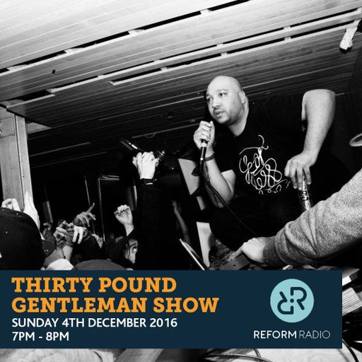 Thirty Pound Gentleman 5th December 2016