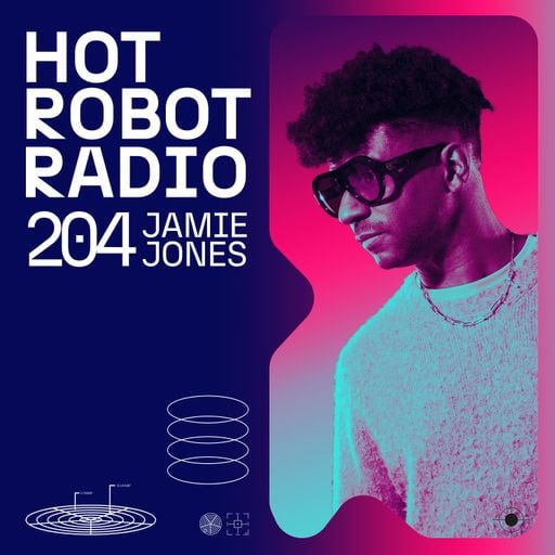 Hot Robot Radio 204