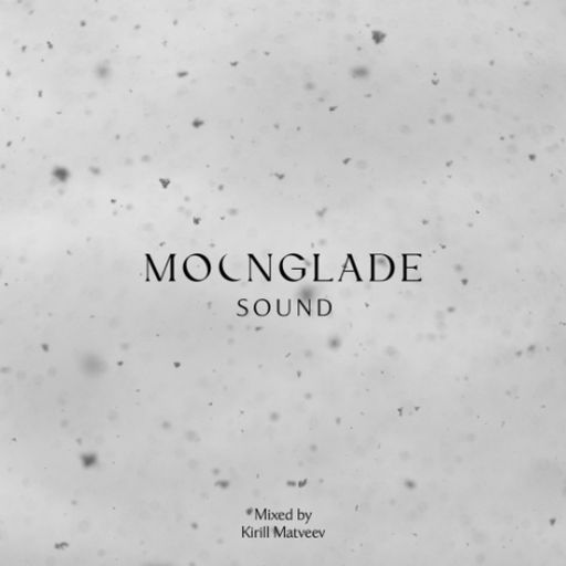 MOONGLADE SOUND w/ Kirill Matveev - 27.02.26