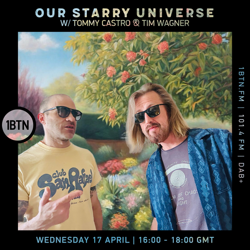 Our Starry Universe w/ Tommy Castro & Tim Wagner - 17.04.24