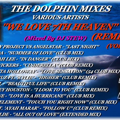 THE DOLPHIN MIXES - VARIOUS ARTISTS - ''WE LOVE 7TH HEAVEN REMIXES'' (VOLUME 3)