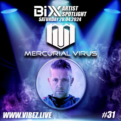 BiXX Artist Spotlight | 031 | Mercurial Virus