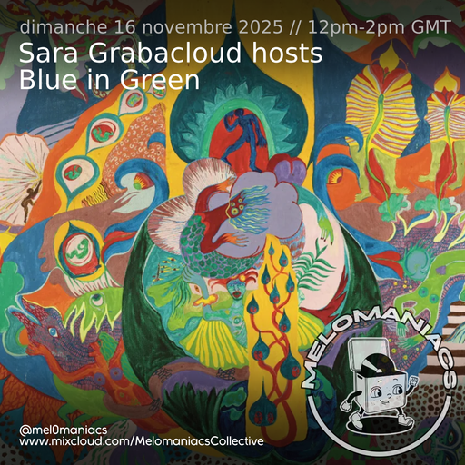 Sara Grabacloud // Hosts Blue in Green // 19.11.2025 // Melomaniacs Live