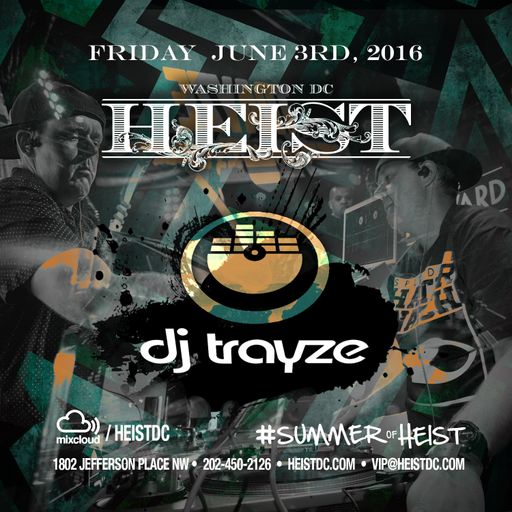 The Warm Up - June 2016 - LIVE from Heist DC - DJ Trayze
