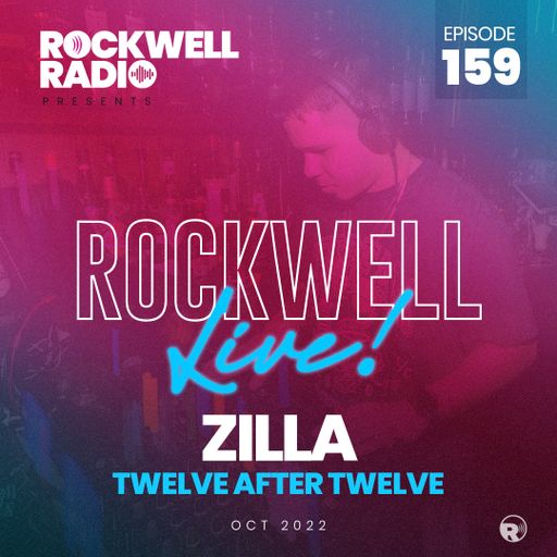 ROCKWELL LIVE! ZILLA @ TWELVE AFTER TWELVE (WASHINGTON D.C.) - OCT 2022 (ROCKWELL RADIO 159)