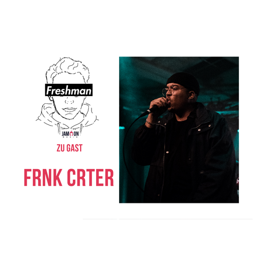 Freshman 18 - 4. Gast: FRNK CRTER