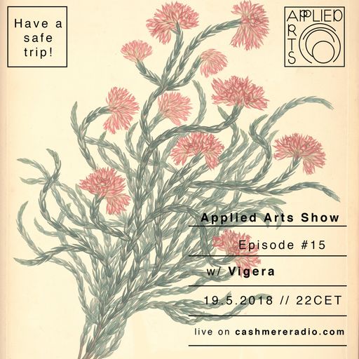 Applied Arts Show #15 w/ Vigera 19.05.2018