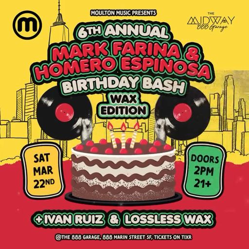 Mark Farina at "6th Annual Birthday Bash - Wax Edition" @ The Midway (San Francisco) - 22 March 2025