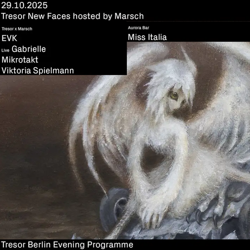 Mikrotakt at "New Faces x Marsch" @ Tresor (Berlin-Germany) - 29 October 2025
