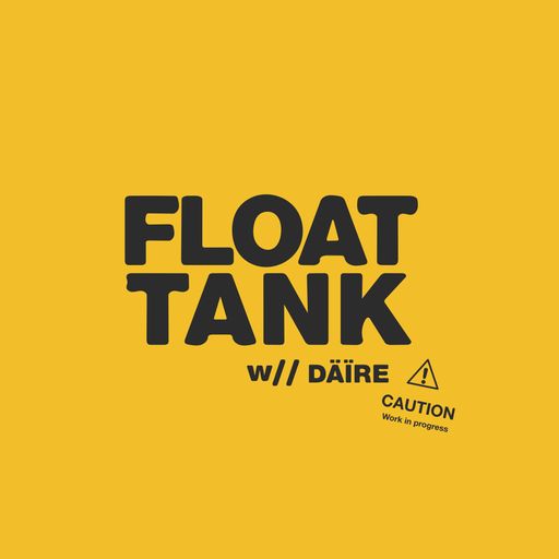 Float Tank w/ Däïre - 13.06.21