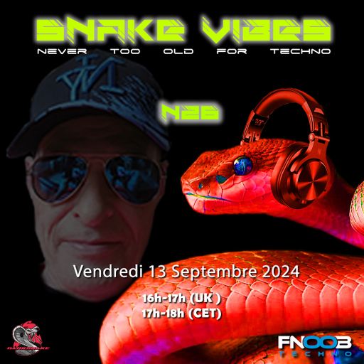 Darksnake Special Techno "Snake Vibes 26" Fnoob Techno Radio 13.9.2024