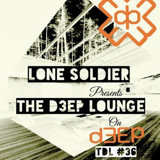 Lone Soldier - The D3EP Lounge (22/08/23)