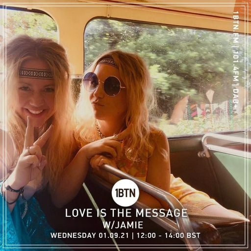 Love Is The Message with guest host Jamie - 01.09.2021