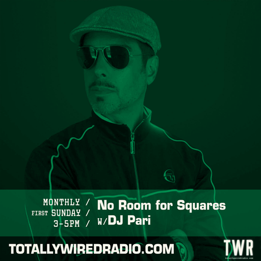 No Room for Squares - DJ Pari ~ 07.01.24