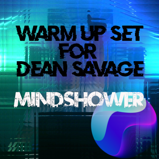 Mindshower: Supporting set for Harmonic Soundscape with Dean Savage