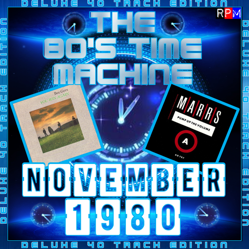 THE 80'S TIME MACHINE : NOVEMBER 1980 *DELUXE EDITION*