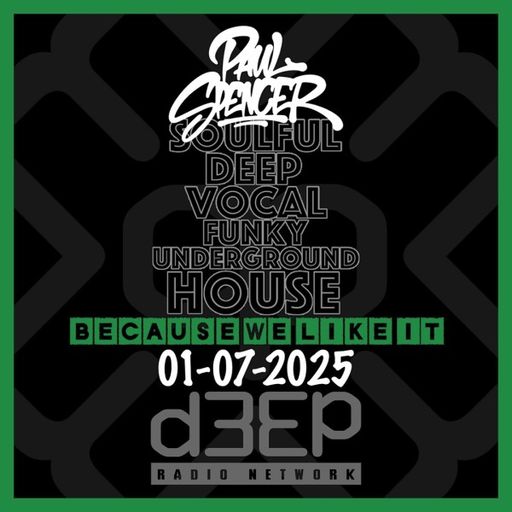 Paul Spencer - Because We Like It (01/07/25)