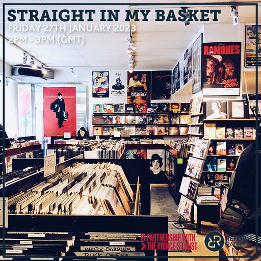 Straight In My Basket 27th January 2023